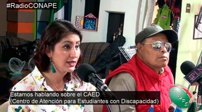 #RadioCONAPE – Entrevista sobre el #CAED (Centro de Atención para Estudiantes con Discapacidad)